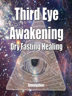 cover image of Third Eye Awakening & Dry Fasting Healing